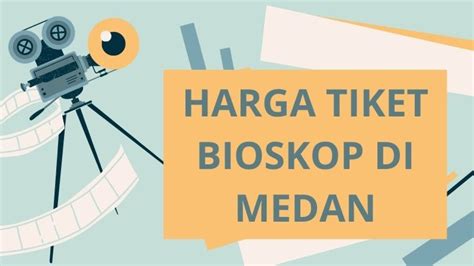 Tips Untuk Mendapatkan Tiket Bioskop Millennium Medan