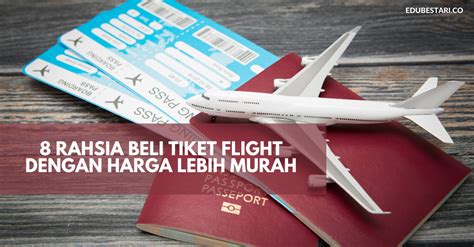 Tips Bagaimana Anda Dapat Memperoleh Tiket dengan Harga yang Lebih Murah