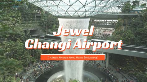 Tips Mengunjungi Jewel Changi Airport