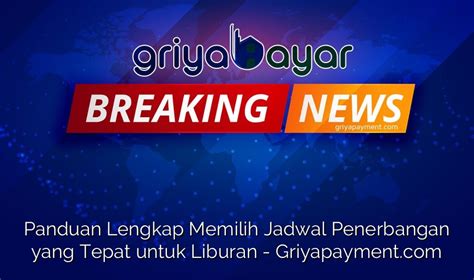 Pilih Jadwal Penerbangan yang Tepat