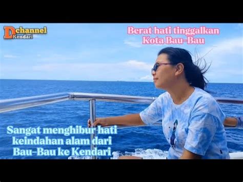 Perjalanan yang Bermanfaat ke Kendari Bau Bau