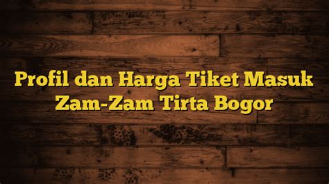 Harga Tiket Zamzam Tirta