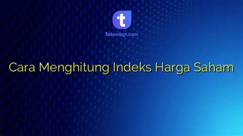Cara Menghitung Indeks Harga Saham