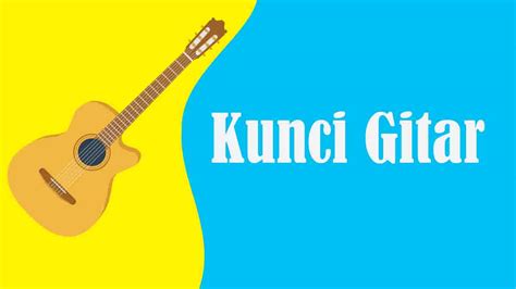 Fungsi Kunci Gitar Harga Diri Wali