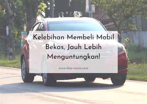 Kelebihan Membeli Mobil Bekas