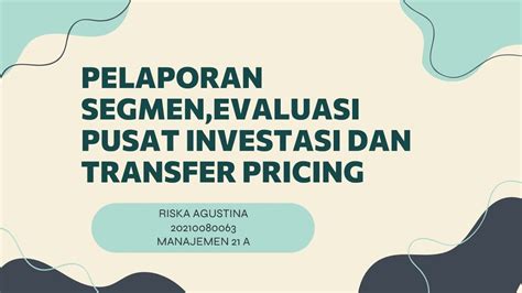 Pengertian Pelaporan Segmen Evaluasi Pusat Investasi