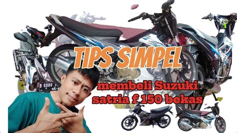 Tips Membeli Satria Fu 2010 Second