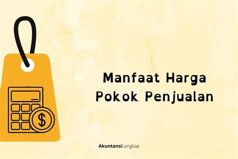 Manfaat Harga Pokok Penjualan