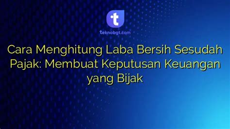Cara Membuat Keputusan Investasi yang Bijak