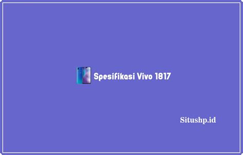 Keuntungan Membeli Vivo 1817 Second