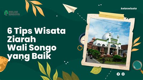 Tips untuk Membuat Ziarah Wali Songo yang Berkesan