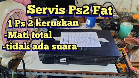 Harga Servis PS2 Mati Total