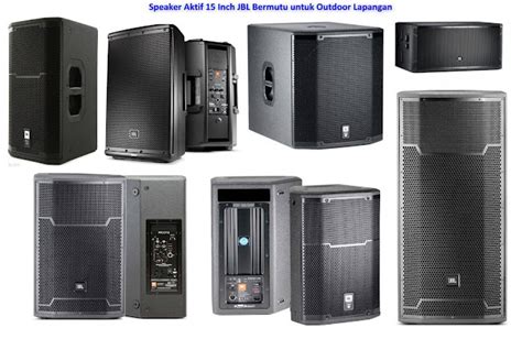 Bagaimana Memilih Harga Speaker JBL 15 Woofer yang Tepat?